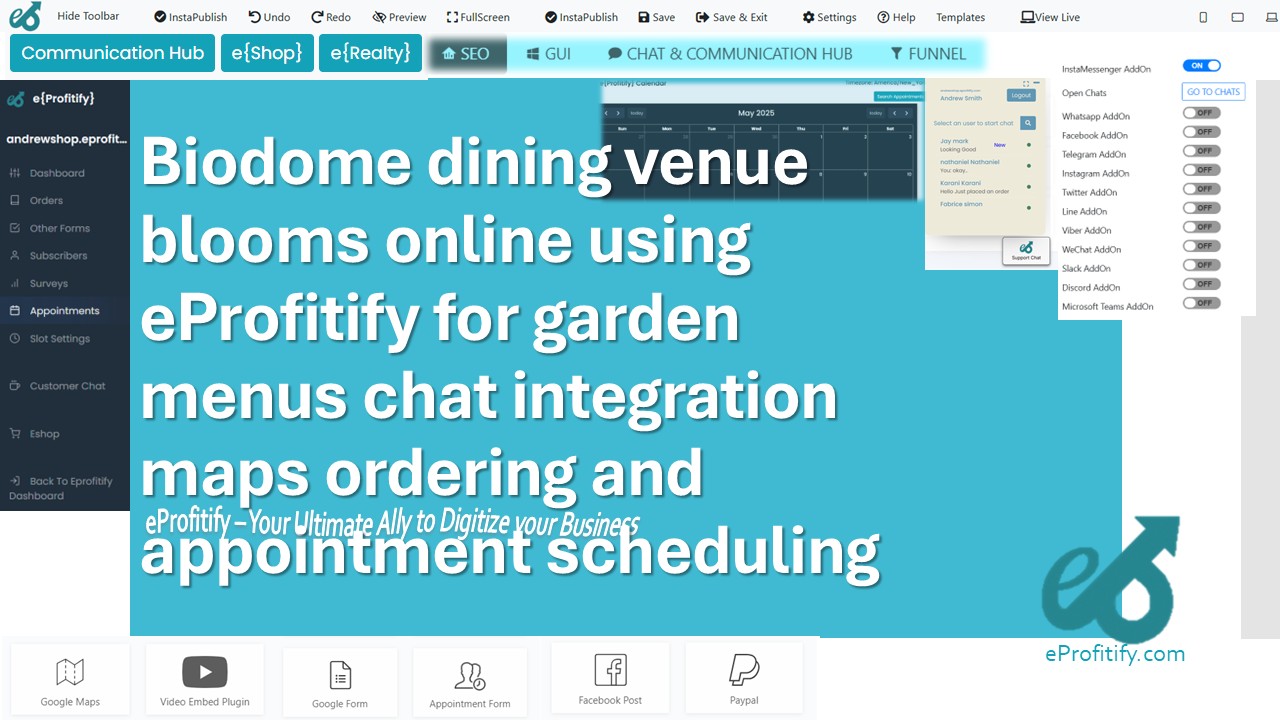 Biodome dining venue blooms online using eProfitify for garden menus chat integration maps ordering and appointment scheduling